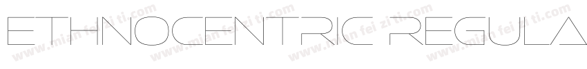 Ethnocentric Regular Bold Regular B字体转换